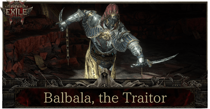 Balbala, the Traitor in Traitor's Passage